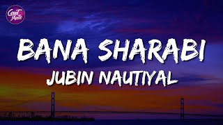 Bana Sharabi (Lyrics) | Govinda Naam Mera | Jubin Nautiyal