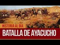 #HistoriaAlDía | 9 de diciembre: Batalla de Ayacucho