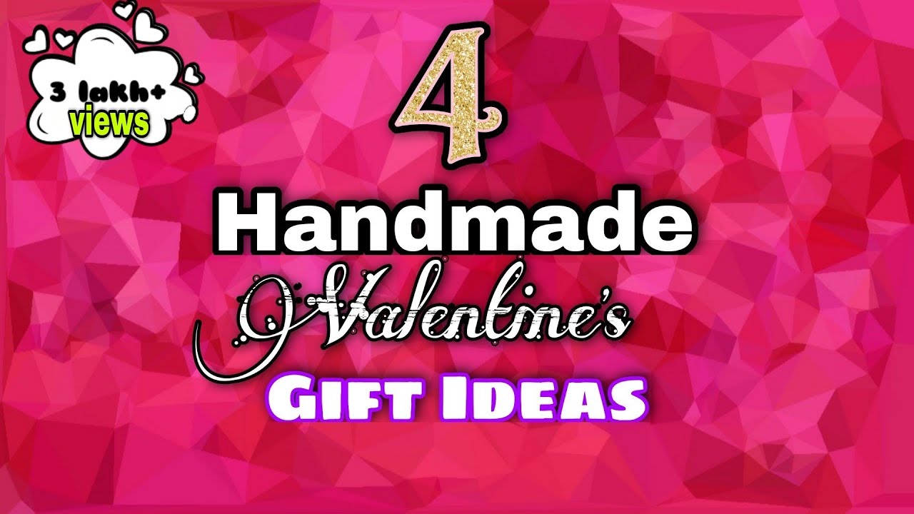 4 Handmade Valentine's Day Gift Ideas | Valentines Day Gifts for Him ...