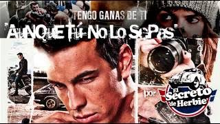 Video thumbnail of "Aunque Tú No Lo Sepas por El Secreto de Herbie"