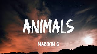 Maroon 5  Animals (Lyrics)