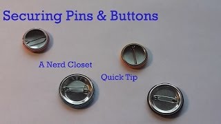 Quick tip: Securing Pins & Buttons