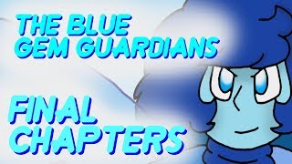 The Blue Gem Guardians Final Chapters
