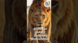 Adopt the Lion Mentality | The Mindset of Winners and Leaders