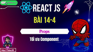 14.4 React js _ Cách tối ưu Component trong React – tuhoc.cc