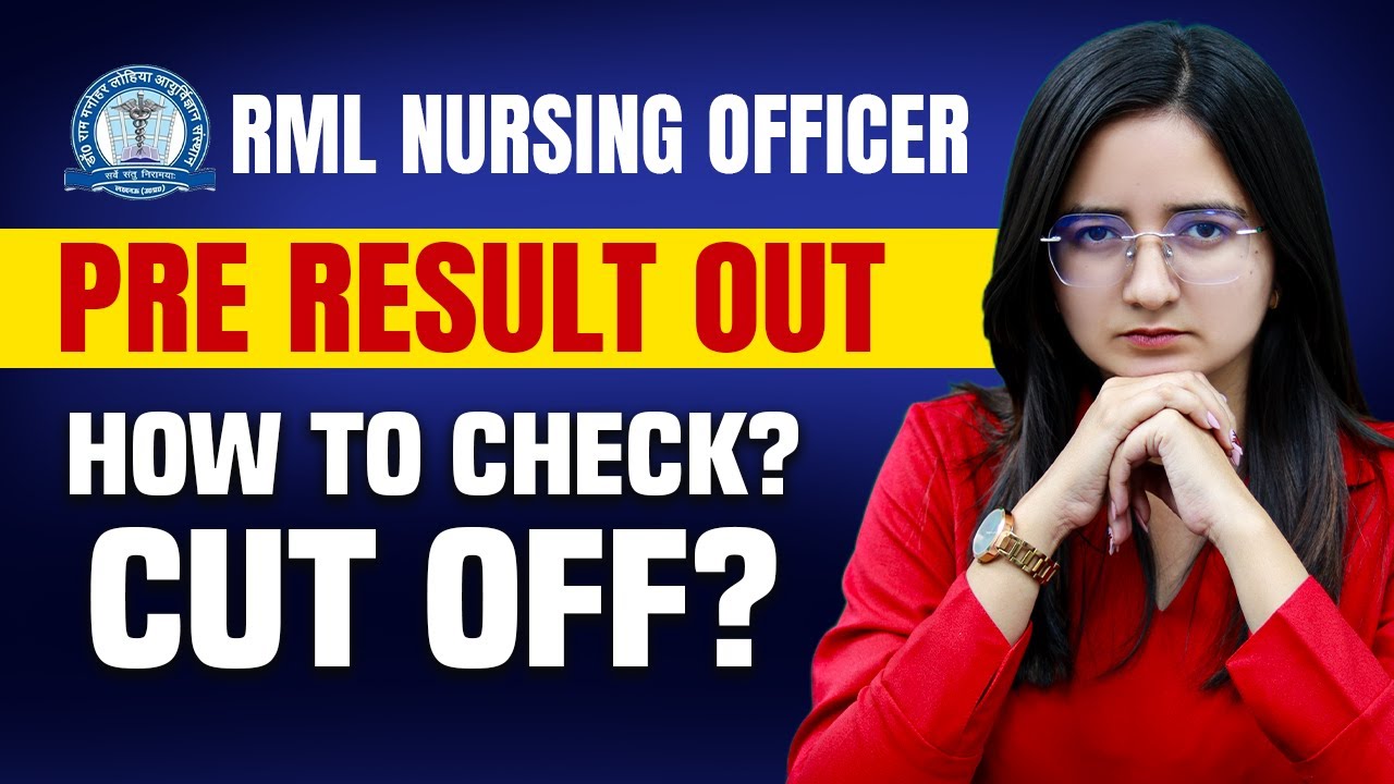 RML Nursing Officer Pre Result Out! Cut Off? Check result Now