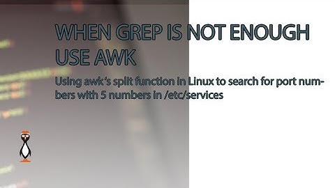 Using awk in Linux when grep is not enough
