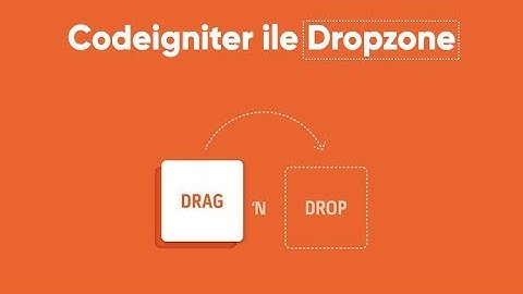 Codeigniter ile Dropzone Kullanımı | Part 4 | Framework Ayarlarının Yapımı