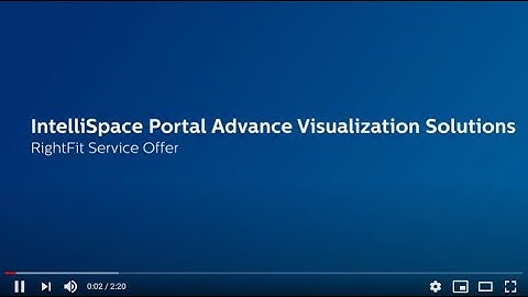 IntelliSpace Portal Advanced Visualization SolutionsRightFit Service Offer