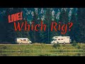Which Rig is Right for You? | Live