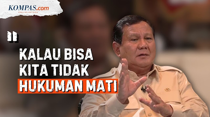 [FULL] Kata Prabowo soal RUU Perampasan Aset dan Hukuman Mati untuk Koruptor