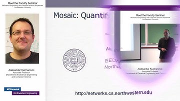 Prof. Aleksandar Kuzmanovic, EECS, NU, "Mosaic: Quantifying Privacy Leakage in Mobile Networks"