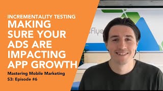 Incrementality Testing: Making Sure your Ads are Impacting App Growth