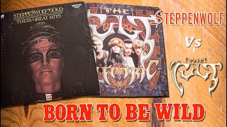 Born To Be Wild - Steppenwolf 1968 vs. The Cult 1987 / Vinyl, LP