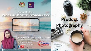 Mobile Product Photography | FB LIVE PPWN Selangor by ana pataniah 35 views 1 year ago 1 hour, 11 minutes