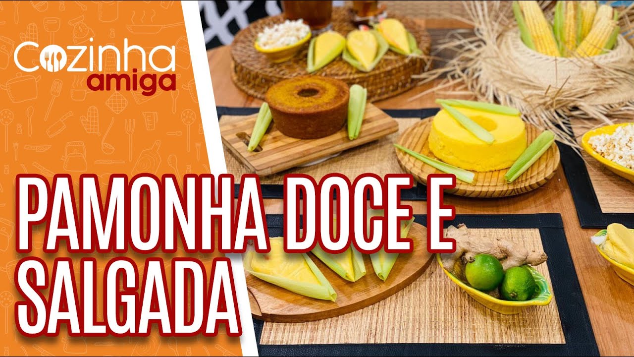 Pamonha doce e salgada e quentão sem álcool - Beto Almeida | Cozinha Amiga (09/06/20)