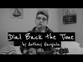 "Dial Back the Time" - original song by Anthony Gargiula