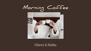 Video thumbnail of "[ THAISUB ] Morning Coffee - Chevy & Nalba แปลเพลง"