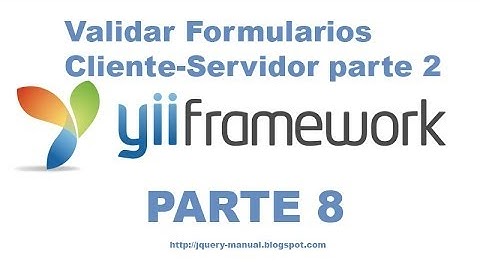 Tutorial Yii Framework parte 8 - Validar Formulario cliente-servidor parte 2
