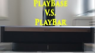 Sonos Playbase V.S. Playbar