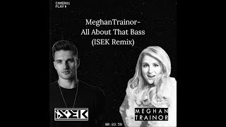 Meghan Trainor - All About That Bass (ISEK Remix) (Radio Edit) Resimi