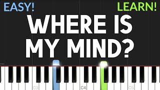 Where Is My Mind? - Maxence Cyrin | EASY Piano Tutorial