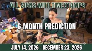 All Signs with Timestamps 🌕 6-Month Prediction ✨ July 14 - December 23, 2026