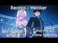 Wuthering Waves Lahai-Roi Arc Anime Opening | ReoNa - Weaker