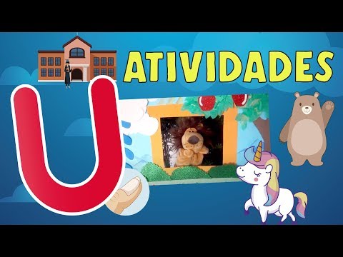 Alfabetização 10 - Letra U - Atividades/Exercícios (alfabeto ABC vogais) - vídeoaula infantil TDAH.