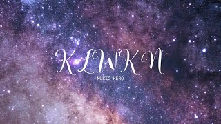 Kalawakan (KLWKN) | Music Hero (Lyrics Video) chords