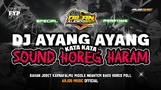 Download Lagu DJ AYANG AYANG X KATA KATA SOUND HOREG HARAM || PERFOME DILAN AUDIO BADAS MP3 Download Lagu DJ AYANG AYANG X KATA KATA SOUND HOREG HARAM || PERFOME DILAN AUDIO BADAS MP3