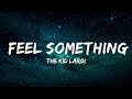 1 Hour The Kid LAROI FEEL SOMETHING Lyrics Ft Marshmello Popular Songs Lyrics 