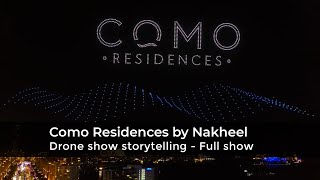 Reveal of Como Residences by Nakheel - Drone show storytelling - Full show