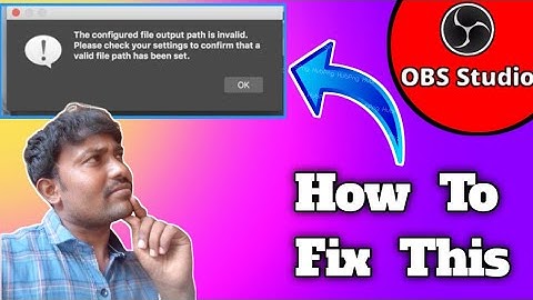 How To Fix OBS File Output Path Is Invalid Issue In Telugu 2022 |Configured Output path Is Invalid