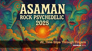 Through Fingers I  New Rock Psychedelic Peaceful By Asaman