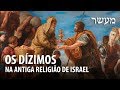 A HISTÓRIA DOS DÍZIMOS (parte 1) – História Judaica 09 ✡️