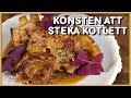 SÅ STEKER DU DEN PERFEKTA FLÄSKKOTLETTEN!