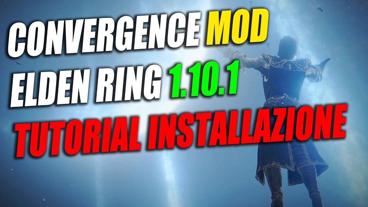 Elden Ring | The Convergence Mod guida all'installazione dopo la patch ...