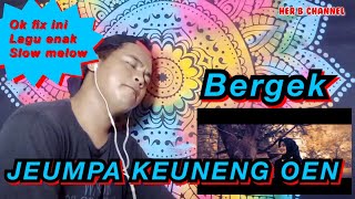 BERGEK TERBARU 2020 - JEUMPA KEUNENG OEN ( MUSIC VIDEO ACOUSTIC ) reaction