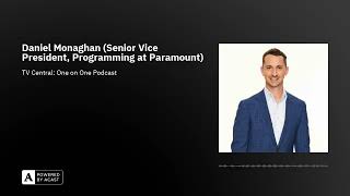 Daniel Monaghan (Senior Vice President, Programming at Paramount)