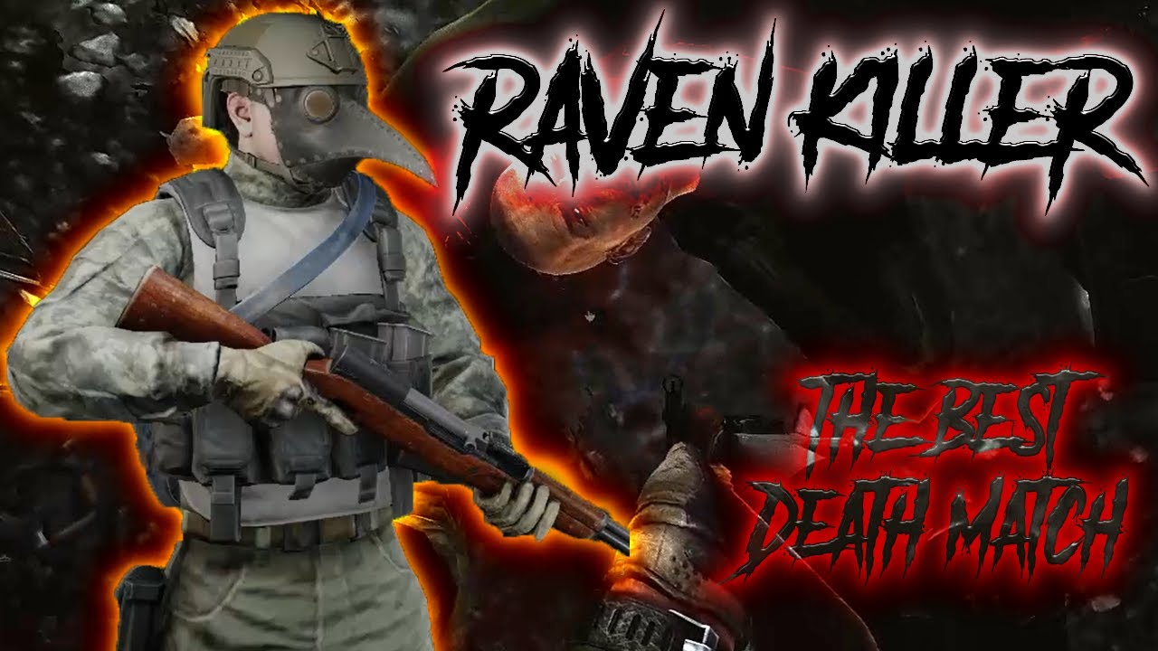 Raven Killer BEST DEATH MATCH Escape From Tarkov YouTube