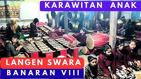 Karawitan Anak LANGEN SWARA Banaran 8, Kembali Melantunkan Gendingnya, Dengarkan Lantunannya ‼️