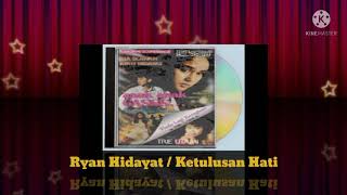Ryan Hidayat - Ketulusan Hati (Digitally Remastered Audio / 1989)