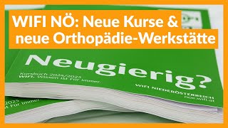 WIFI NÖ: Neue Kurse & neue Orthopädie-Werkstätte