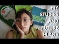 My Studies and Future Plans // Chatty Vlog