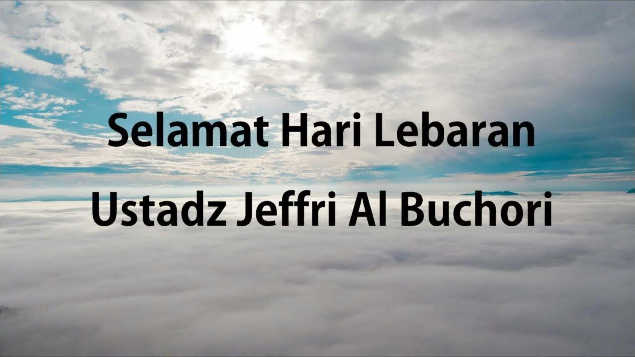 Ust. Jefri Al-Buchori - Selamat Hari Lebaran - Samudra Lirik Ust. Jefri Al-Buchori - Selamat Hari Lebaran - Samudra Lirik