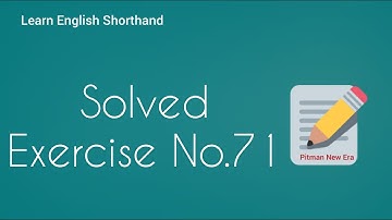 Pitman Exercise No. 71 || Steno Exercise No. 71 || Shorthand Pitman New Era