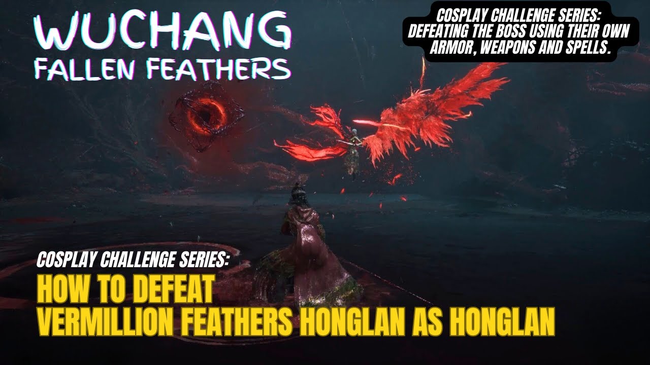 How to defeat Vermillion Feathers Honglan.  Longsword & Two handed sword 