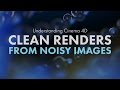 Create noise free renders by using noisy renders! (Denoising without a denoiser)