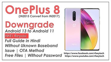 OnePlus 8 Downgrade Android 13 to Android 11 | IMEI Repair | Uknown Baseband | IN2015 IN2017